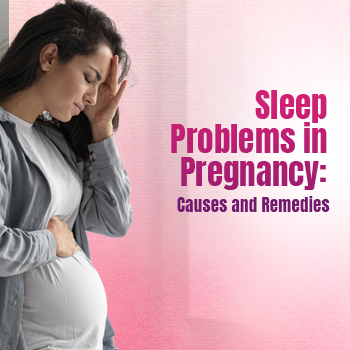 Sleep Problems in Pregnancy